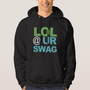 LOL bij UR SWAG Hoodie