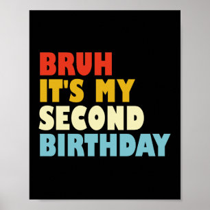 Lol Het is mijn tweede verjaardag Funny 2 jarige k Poster