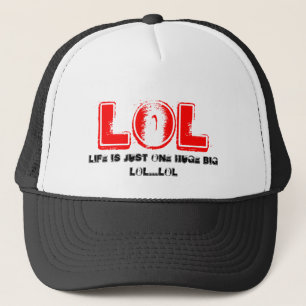 LOL, het leven is maar één grote LOL...LOL Trucker Pet