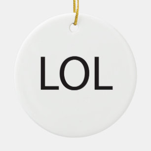 LOL KERAMISCH ORNAMENT