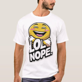 LOL Nope - Lachende Emoji Attitude Sticker T-shirt