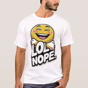 LOL Nope - Sticker d'attitude Emoji rire T-Shirt
