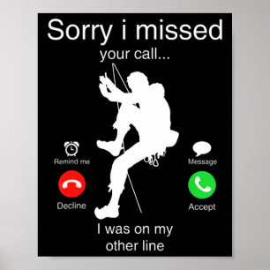 Lol Sorry Ik Miste Je Oproep Was Op Andere Lijn C Poster