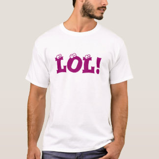 LOL! T-SHIRT