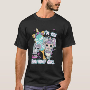 LOL verrassing i m the Glam Birthday Girl T-Shirt