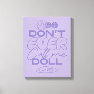Lola: "Noem me nooit een pop" Canvas Afdruk