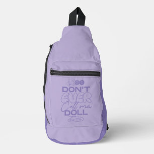 Lola: "Noem me nooit een pop" Sling Bag