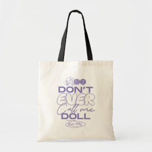Lola: "Noem me nooit een pop" Tote Bag