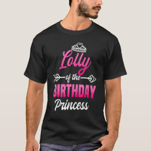 Lolly the Birthday Princess Party Bday Celebrat T-shirt