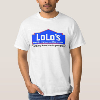LoLo's Lowrider Improvement Warehouse T-shirt