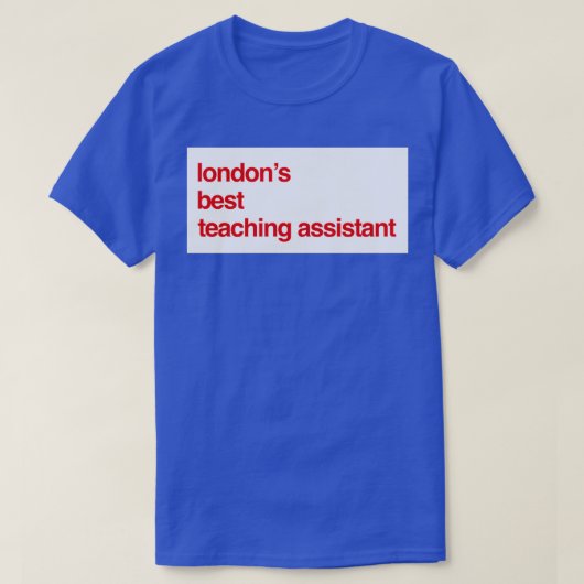 London Best Teaching Assistant 4 T-shirt (Design voorkant)