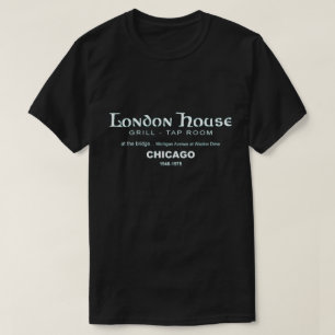 London House Restaurant Club, Chicago, IL T-shirt