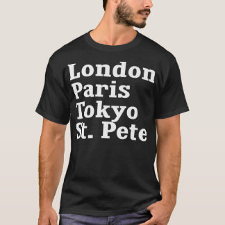 London Paris Tokyo St. Pete T-shirt
