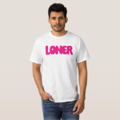 Loner T-shirt (Voorkant volledig)