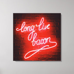 Long Live Bacon Neon Sign Canvas Afdruk