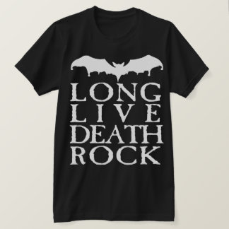 Long Live Deathrock T-shirt