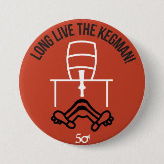 Long Live the Kegman Ronde Button 7,6 Cm