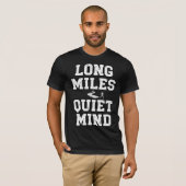Long Miles, Quiet Mind T-shirt (Voorkant volledig)