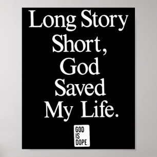 Long Story Short God heeft mijn levenslange citat Poster