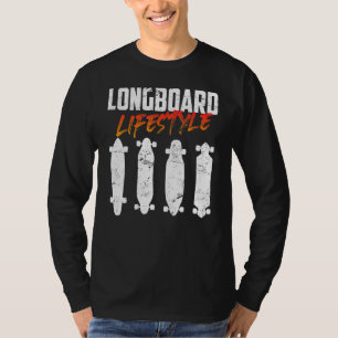 Longboard Lifestyle Longboarder Skater Outfit T-shirt