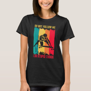Longboarden Volg Me Niet Ik Doe Stomme Skateboard T-shirt