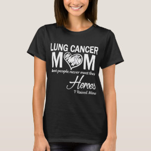 Longkanker Moeder Ik Heb de Mijne Grootgebracht T-shirt