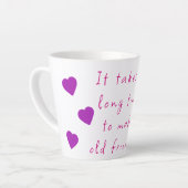 Longtemps, Vieux Amis Mug (Angle gauche)