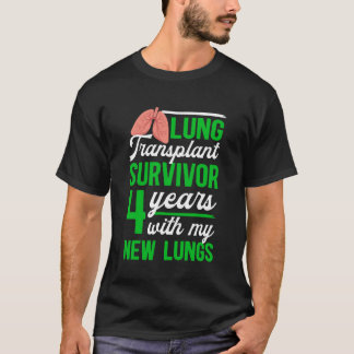 Longtransplantatie Overlevende 4 Jaar met Mijn Nie T-shirt