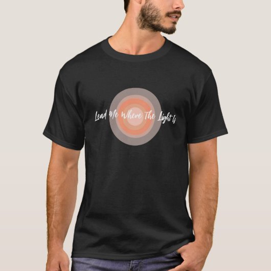 Lood me waar het licht unisex T-shirt is (Voorkant)