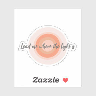 Lood me waar het licht vinylSticker is Sticker