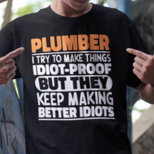 Loodgieter Ik probeer dingen grappig te maken uits T-shirt