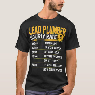 Loodloodgieter Uurtarief Leuk loodgieterswerk Pipe T-shirt