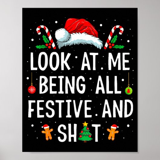 Look At Me Being All Festive And Funny Christmas Poster (Voorkant)