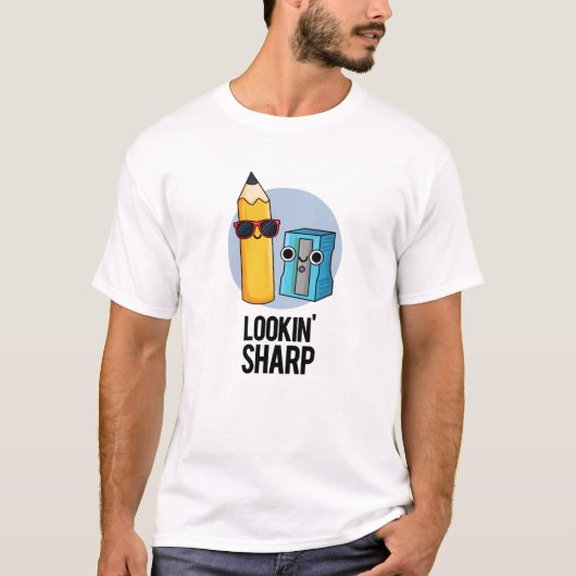 Lookin Sharp Funny Pencil T-shirt (Voorkant)