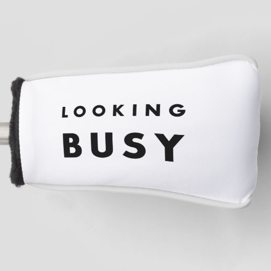 Looking Busy: De kunst van het uiterlijk Golfheadcover (Voorkant)
