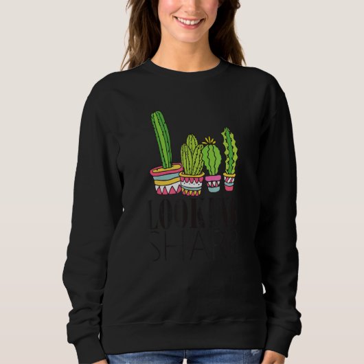 Looking Sharp Cactus For Men Women Cute Plant Cact Trui (Voorkant)