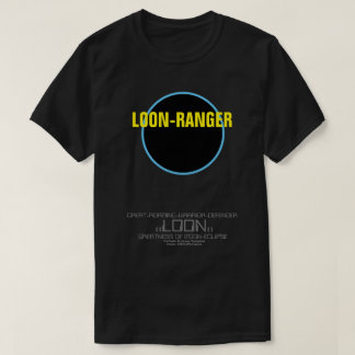 LOON RANGER T-shirt