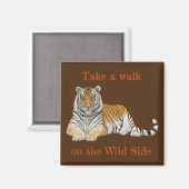 Loop aan de Wilde Side Tiger Magneet (Voorkant / Achterkant)