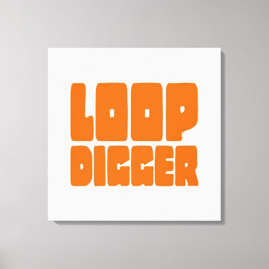 LOOP DIGGGER CANVAS AFDRUK (Voorkant)