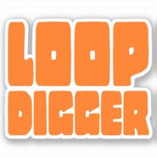 LOOP DIGGGER STICKER