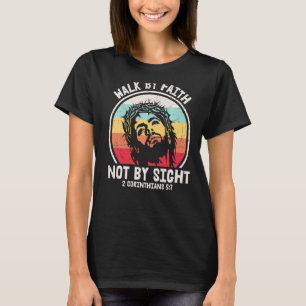 Loop door geloof, niet door de nacht Pasen Jezus C T-shirt