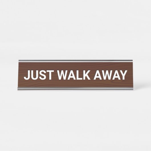 Loop gewoon weg grappig bureau naambordje (Voorkant)