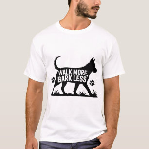 Loop meer, blaf minder Shirt