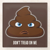 Loop niet op me, poep glazen onderzetter (Voorkant)