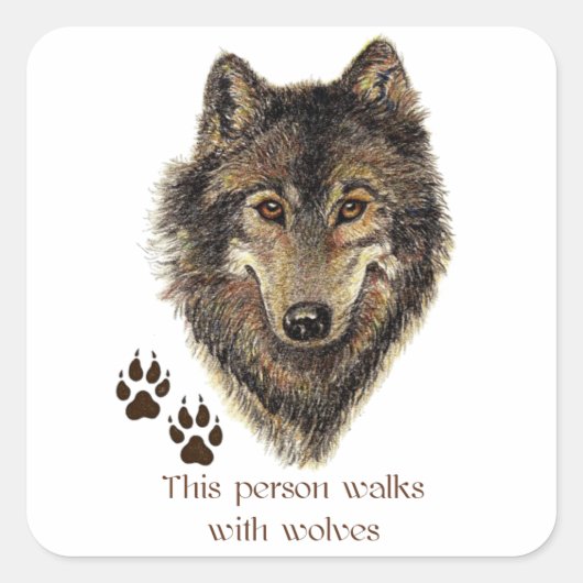 Loopt met Wolven Wolf Quote Vierkante Sticker (Voorkant)