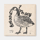 Loosey Goosey Magnet (Devant)