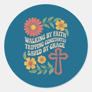 Lopen door geloof, struikelen, constant gered door ronde sticker