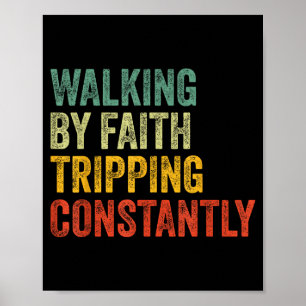 Lopen in geloof, constant struikelen Christelijke Poster
