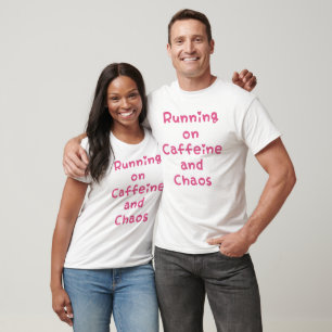 Lopen Op Caffeïne En Chaos T-shirt