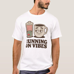 Lopen op Vibes Grappig Ontwerp voor Lage Energie T-shirt